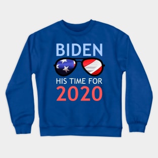 Biden His Time For 2020 Crewneck Sweatshirt